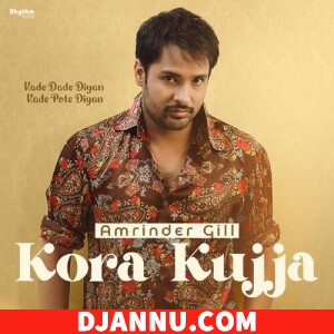 Kora Kujja - Amrinder Gill